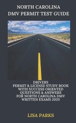 North Carolina DMV Permit Test Guide: Drivers Permit & License Study Book With S