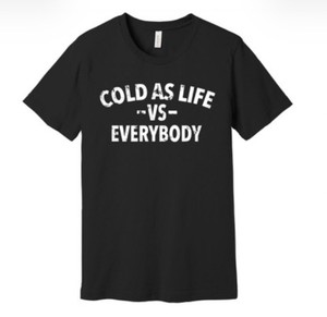 Cold As Life Shirt for sale | eBay