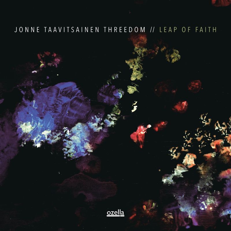 Jonne Taavitsainen Threedom Leap of Faith CD OZ069CD NEW