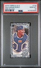 Salvador Perez 2019 Topps A &amp; G Mini - Black #110 PSA 10 GEM MT