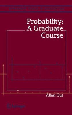 Probability: A Graduate Course [Springer Texts in Statistics]