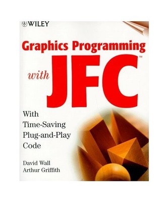 Graphics Programming with JFC.: With Time-Saving Plug-and-Play Code. (_NM), Wall