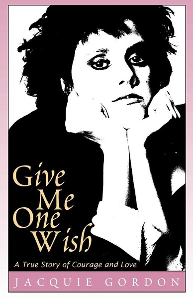 Jacquie Gordon | Give Me One Wish | Taschenbuch | Englisch (2000) | Xlibris-image