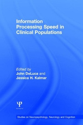 Information Processing Speed in Clinical Populations, Hardcover by Deluca, Jo...