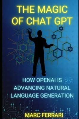 HOW OPENAI IS ADVANCING NATURAL LANGUAGE GENERATION. -  NEW MARC. FERRARI 2023