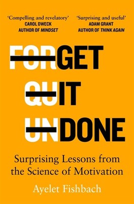 Get it Done, Ayelet Fishbach