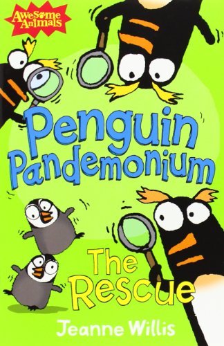 Penguin Pandemonium - The Rescue (Awesome Animals)-Jeanne Willis, Ed Vere, Nath