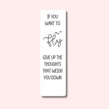 Encouraging 'If You Want To Fly' Bookmark for Books, Bookish Gifts For Friends