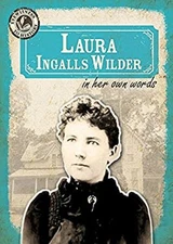 Laura Ingalls Wilder in Her Own Words Library Binding Kristen Raj