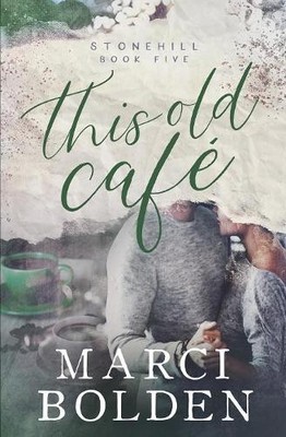 Marci Bolden This Old Cafe (Taschenbuch) Stonehill