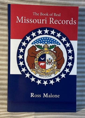 THE BOOK OF REAL MISSOURI RECORDS - Ross Malone - *Excellent*