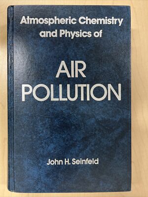 Atmospheric Chemistry and Physics of Air Pollution, Seinfeld, John H. Pre Owned
