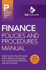Finance Policies and Procedures Manual: Easily Create Your Financial Policy Manu