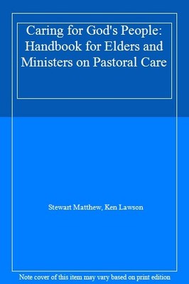 Caring for God's People: Handbook for Elders and Ministers on Pa