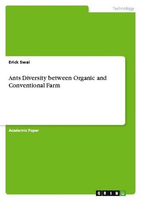 Ants Diversity between Organic and Conventional Farm Erick Swai