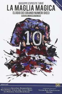 Giuseppe Esposito La maglia magica. Elogio dei grandi numeri 10 (Paperback)