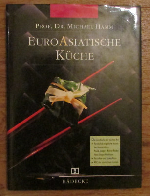 Euro-Asiatische Küche von Michael Hamm 1990 Kochen Kochbuch