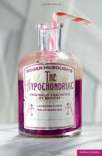 "The Hypochondriac" (Modern Plays) By Moliere,Roger McGough