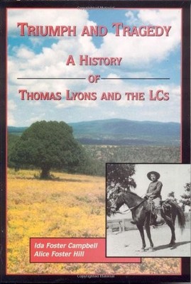 Triumph and Tragedy: A History of Thomas Lyons and the LCs