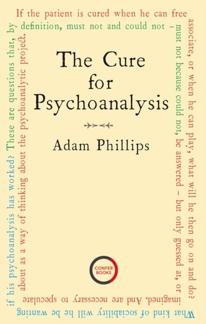 The Cure for Psychoanalysis: A Day With Adam by Adam Phillips (PB 2021) - Image 3