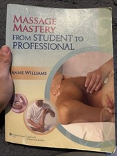 Massage Mastery: From Student to Professional by Williams D-182