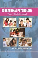 D. Johns Vaseekaran | Educational Psychology ( Parent - Child Relationship )