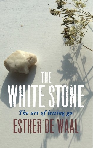 The White Stone by Esther Waal - 9781786224019