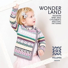 Wonderland: Modern Baby and Children's Knitting Patterns by MillaMia Book The