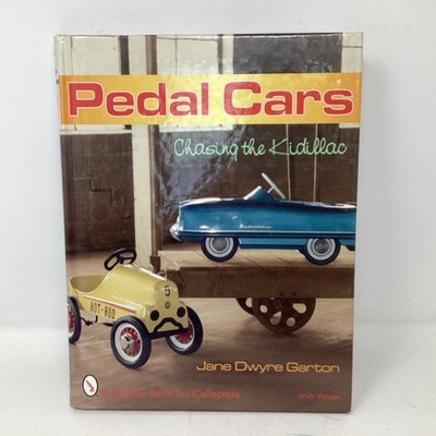 Pedal Cars: Chasing the Kidillac by Garton
