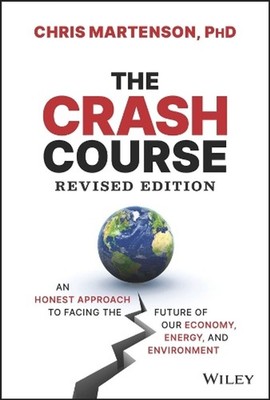 The Crash Course: An Honest Approach to Facing the Future of Our Economy, Energy