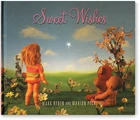 Sweet Wishes by Mark Ryden & Marion Peck NEW SEALED First Edition Porterhouse