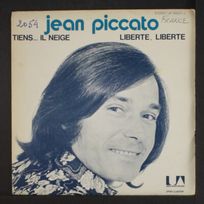 JEAN PICCATO: tiens...il neige / liberte liberte UNITED ARTISTS 7'' Single 45 RPM