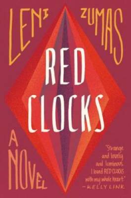 Red Clocks: A Novel - Hardcover By Zumas, Leni - VERY GOOD