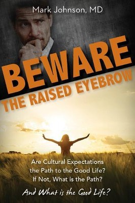 Dr. Mark Johnson Beware the Raised Eyebrow (Paperback)