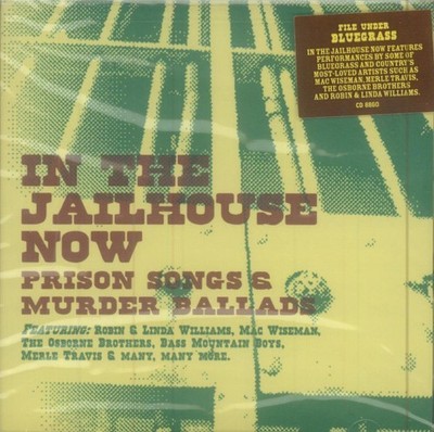 In The Jailhouse Now - Prison Songs & Murder Ballads (CD, Comp) (Very Good Plus