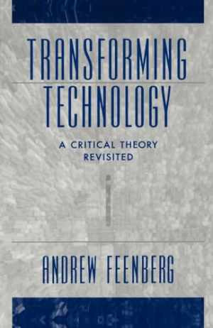 Transforming Technology by Andrew Feenberg Critical Analysis Paperback