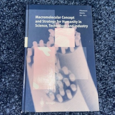 Macromolecular Concept & Strategy for Humanity in Science, Technology & Industry