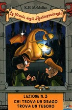 Lezione n. 3: Chi trova un drago trova un tesoro - Kate McMullan (Piemme)