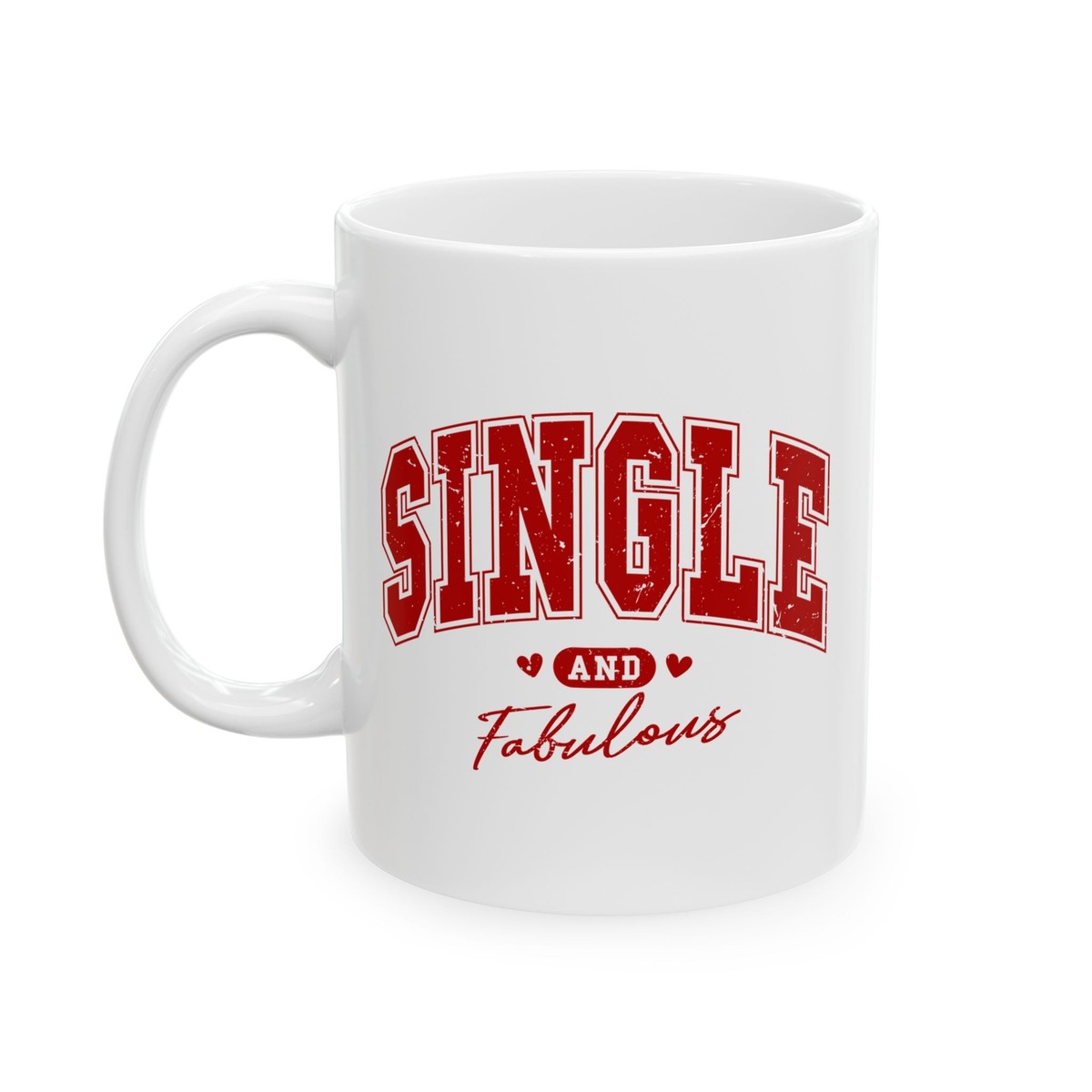 Single and Fabulous Anti-Valentines Day Coffee Mug | Funny 11oz Ceramic Cup  Gift