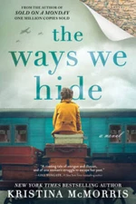 The Ways We Hide - Paperback By McMorris, Kristina - VERY GOOD