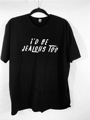 Men s Funny Graphic T-Shirt -  You d Be Jealous Too - Size L