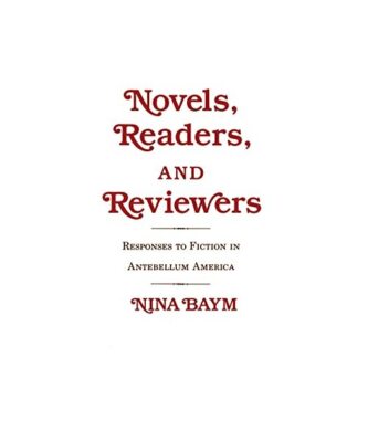Novels, Readers, and Reviewers, Nina Baym