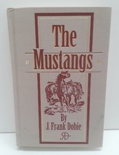 THE MUSTANGS by J. Frank Dobie