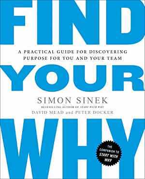 Find Your Why: A Practical Guide for - Paperback, by Sinek Simon; Mead - Good