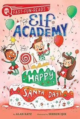 Happy Santa Day!: A QUIX Book (3) (Elf - Paperback, by Katz Alan - Very Good