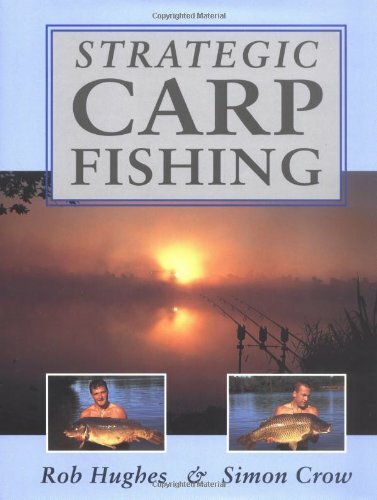 Strategic Carp Fishing By Rob Hughes, Simon Crow - Bild 1 von 1