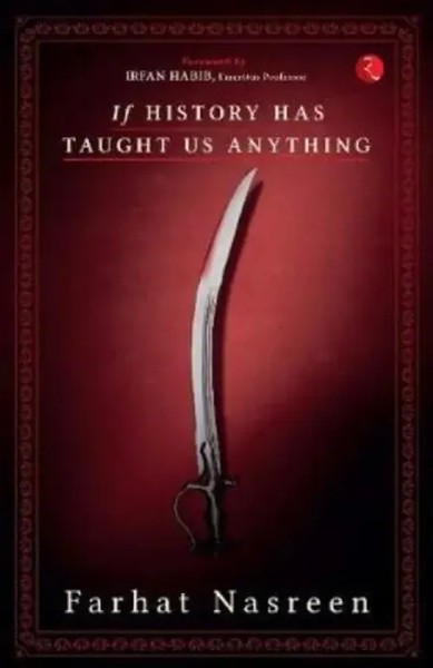 Farhat Nasreen | If History Has Taught Us Anything | Taschenbuch | Englisch-image