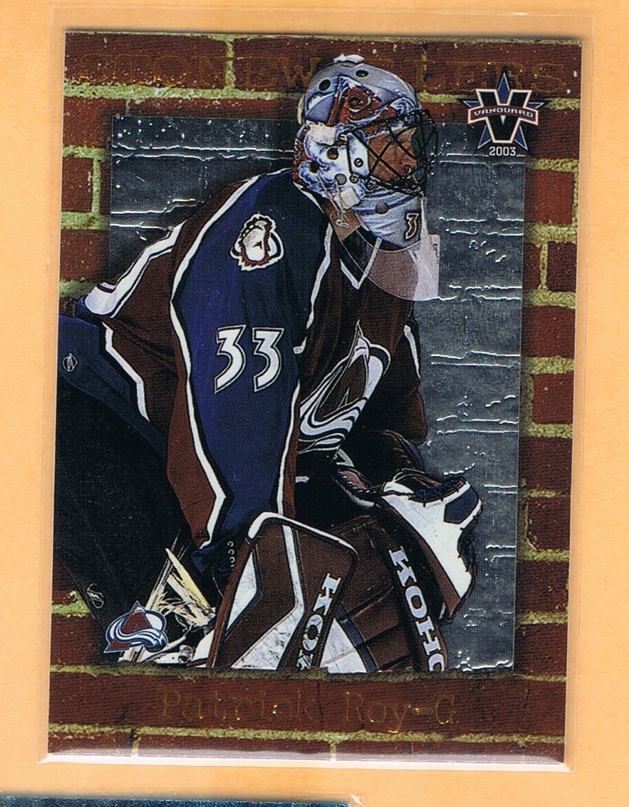 2002-03 Vanguard Stonewallers Patrick Roy #1 Colorado Avalanche