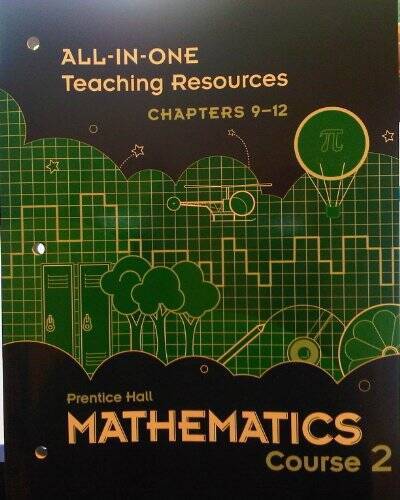 Mathematics Course 2/ALL-IN-ONE Teaching Resources Chapters 9-12 - GOOD ...