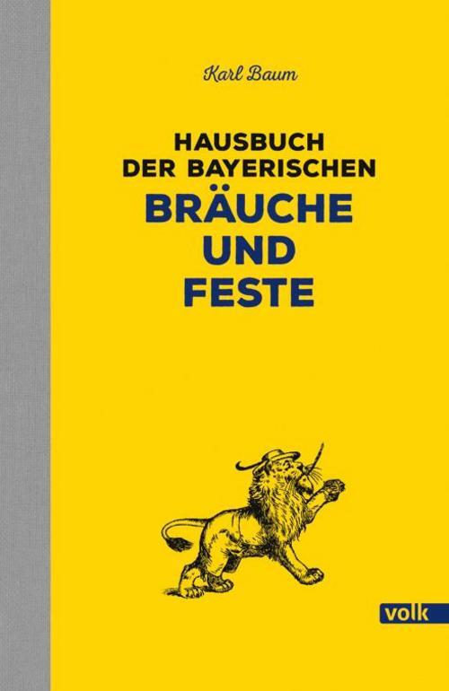 Thumbnail - Hausbuch Der Bayerischen Bräuche Und Feste Karl Baum